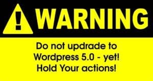 do not update to wordpress 5 yet