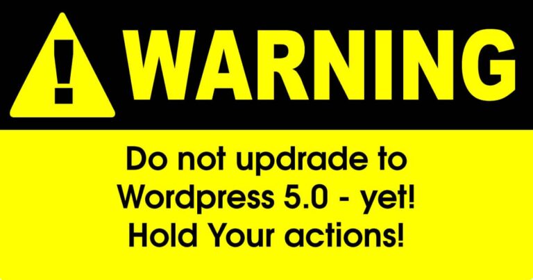 WordPress 5.0 is out – Don’t update just yet!