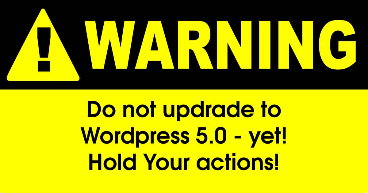 do not update to wordpress 5 yet
